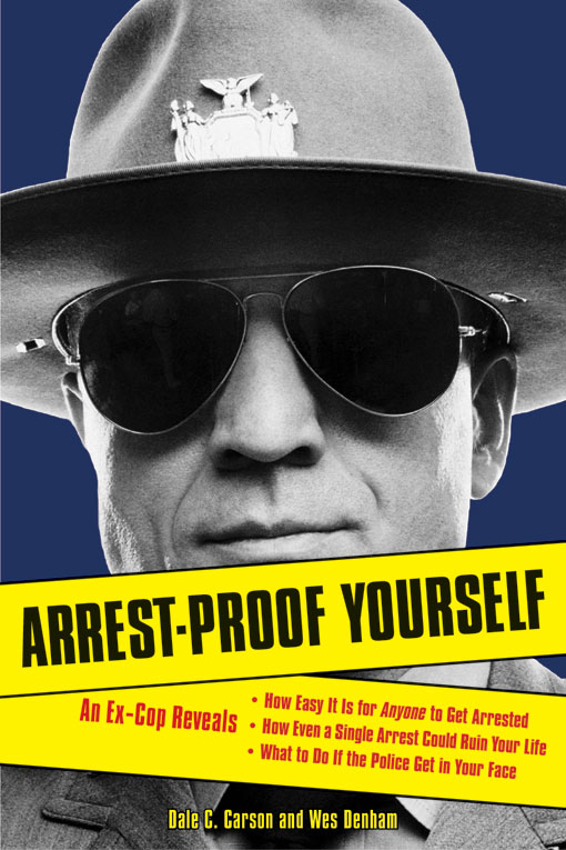 Title details for Arrest-Proof Yourself by Dale C. Carson - Available